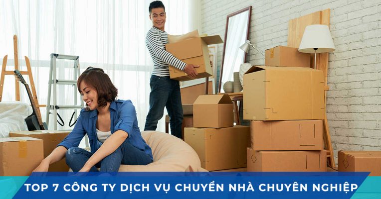 top 7 cong ty dich vu chuyen nha chuyen nghiep