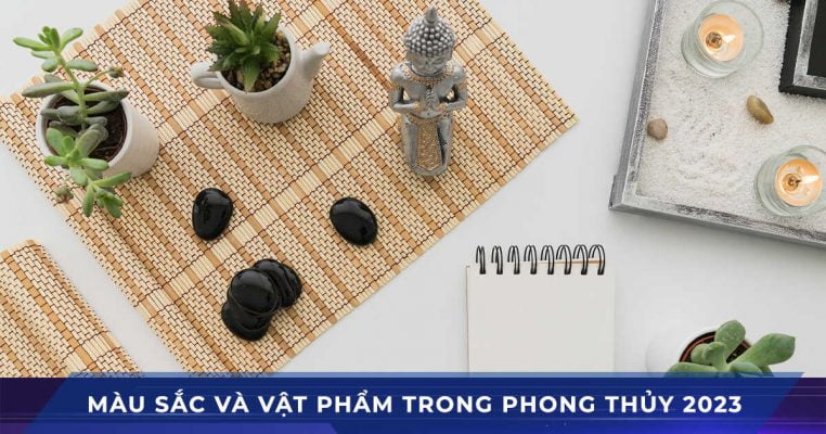 Màu sắc vật phẩm phong thủy thu hút tài lộc 2023